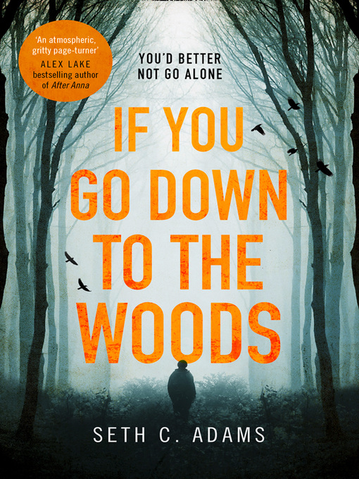 Title details for If You Go Down to the Woods by Seth C. Adams - Available